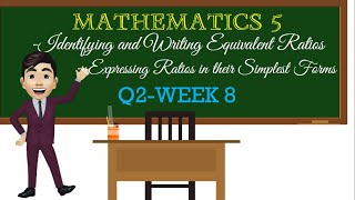 RATIO  Equivalent Ratios  Simplest Forms I Q2Math 5Week 8 [upl. by Leunamne]