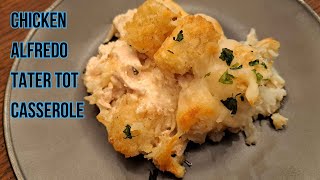 Chicken Alfredo Tater Tot Casserole [upl. by Reerg392]