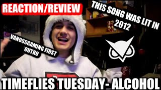 REACTION VANOSSGAMING OLD OUTRO SONGTimeflies Tuesday quotAlcoholquot Official Music Video [upl. by Akemhs]