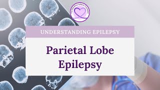 Causes Symptoms and Treatment for Parietal Lobe Epilepsy [upl. by Rebor378]