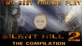 Super Best Friends Play Silent Hill 2 COMPILATION [upl. by Iinde425]