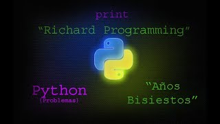 Python Problemas quotAños Bisiestosquot [upl. by Yeliab]