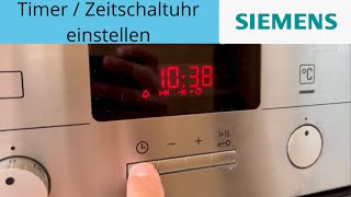 Am Siemens Backofen Timer  Zeitschaltuhr einstellen [upl. by Onfroi315]