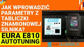 Wprowadzanie danych z tabliczki silnika – AUTOTUNING falownika EURA E810 sklepfalwnikipl [upl. by Neehsas791]