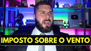 ECONOMIA BRASILEIRA O INACREDITÁVEL NOVO IMPOSTO SOBRE O VENTO [upl. by Lahcear226]