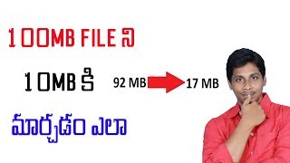 Compress 100MB large file to 10MB small size Telugu [upl. by Fredrika]