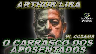 PL 443408  ARTHUR LIRA O CARRASCO DOS APOSENTADOS [upl. by Akiraa848]