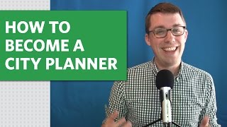 How to Become a City Planner [upl. by Orest807]