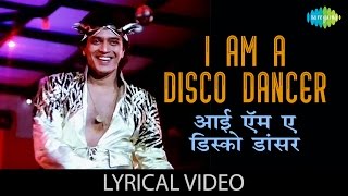 I Am A Disco Dancer with lyrics  आय ऍम अ डिस्को डांसर के बोल  Disco Dancer  Vijay BenedictMithun [upl. by Yecad]