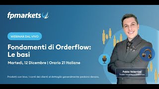 Fondamenti di Orderflow  Le basi  FP Markets [upl. by Llenhoj]