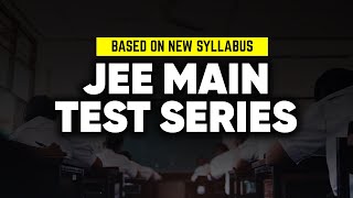 JEE Main 2024 Test Series with New Syllabus [upl. by Ennaeirb557]