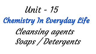 Cleansing agents  Chemistry in everyday life  Unit  15  TN 12th chemistry  in tamil [upl. by Lednem584]