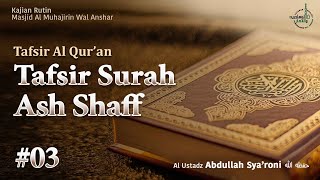 TAFSIR SURAT ASH SHAFF 03  TAFSIR JUZ 28  USTADZ ABDULLAH SYARONI حفظه الله [upl. by Thorner638]