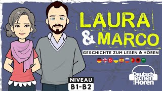 639 Deutsch lernen mit Geschichten  Laura amp Marco  B1B2  Learn German with stories DldH [upl. by Calder]