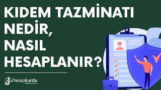 Kıdem Tazminatı Nedir Nasıl Hesaplanır [upl. by Aihpled]