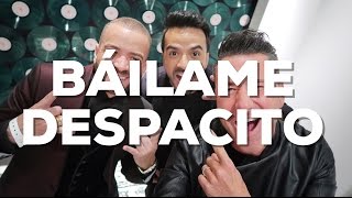 BAILAME DESPACITO [upl. by Georglana254]