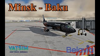 XPlane 11  UMMS Minsk2  UBBB Baku  Boeing 737300 Belavia  World of Tanks livery [upl. by Canice820]