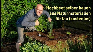 Hochbeet selber bauen  kostenlos aus Naturmaterialien  Permakultur  DIY [upl. by Ainel]