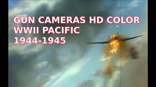 GUN CAMERA COMPILATION IN HD COLOR  PACIFIC AIR COMBAT 19441945  WWII DOCUMENTARY [upl. by Lehsar373]