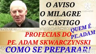 PROFECIAS DO PADRE ADAM SKWARCZYNSKI [upl. by Nodnorb]