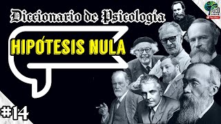 HIPÓTESIS NULA Ho ¿Qué es En un minuto Diccionario de Psicología GLOSARIO [upl. by Valdas]