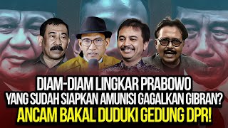 DIAMDIAM LINGKAR PRABOWO YANG SUDAH SIAPKAN AMUNISI GAGALKAN GIBRAN ANCAM BAKAL DUDUKI GEDUNG DPR [upl. by Hudis]