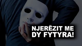 Njerëzit me dy fytyra [upl. by Eirolav]