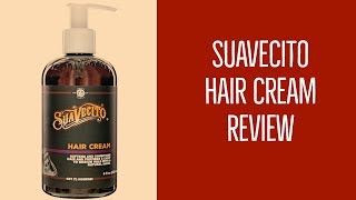 Suavecito Hair Cream  Hair Product Review [upl. by Silvers]