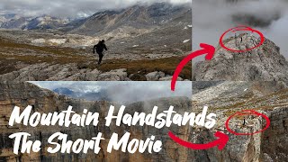 Mountain Handstands – The Short Film You Never Asked For in 4K Antelao – Fanes – Gran Cir [upl. by Aholla]