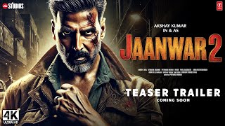 Jaanwar Returns  Trailer2024  Akshay Kumar Deepika Padukone  Jaanwar 2 Movie Teaser Trailer [upl. by Elbag]