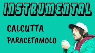 Calcutta  Paracetamolo BASE STRUMENTALE  TESTO [upl. by Nathanoj]