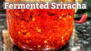 How to Make Homemade Sriracha LactoFermented Sriracha [upl. by Aizatsana]