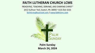 Faith LCMS Palm Sunday March 24 2024 [upl. by Parris]