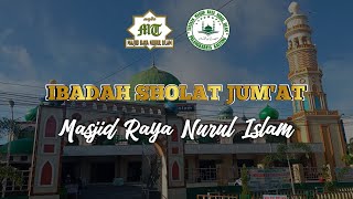 LIVE PELAKSANAAN SHALAT JUMAT13092024 MASJID RAYA NURUL ISLAM PALANGKARAYA KALTENG [upl. by Aksoyn39]