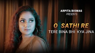 O Sathi Re Tere bina bhi Kya Jina  Arpita Biswas  Muqaddar ka Sikandar [upl. by Anasxor634]