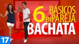 6 PASOS BÁSICOS de BACHATA en PAREJA  Aprender a Bailar Bachata – Cómo Bailar Bachata [upl. by Htebaras]