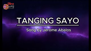 TANGING SAYO KARAOKE  Jerome Abalos [upl. by Nwahsyar]