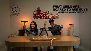 EPISODE 24 WHAT GIRLS ARE SCARED TO ASK GUYS with Isaac Rodriguez [upl. by Photina119]