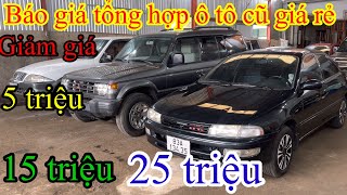 Ô TÔ TÙNG VÂN báo giá tổng hợp ô tô cũ giá rẻ giảm giá5 triệu 10 triệu15 triệu Lh0987644800 [upl. by Selwin]