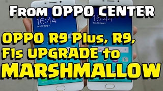 HOW to UPGRADE OPPO R9 Plus R9 and F1s to MARSHMALLOW [upl. by Kam]