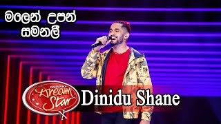 Dinidu Shane  Malen Upan Samanali මලෙන් උපන් සමනලී  Dream Star Season 10 [upl. by Stavro]