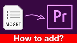 How to add MOGRT files to the Premiere Pro Where is the Motion Graphics Templates folder [upl. by Eyma662]