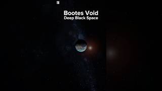 Bootes Void  Deep Black Space science sciencefacts [upl. by Belen]