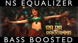 Ra Ra Rakkamma Vikrant Rona Song  Bass BoostedBAjaneesh Loknath  NS Equalizer [upl. by Nodnar]