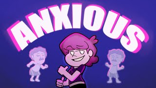 Why Am I Anxious Animated Music Video [upl. by Suravart]