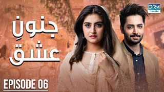 Pakistani Drama  Junoon e Ishq  Episode 6  Danish Taimoor amp Hiba Bukhari  CO1O danishtaimoor [upl. by Alban331]