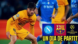 NAPOLI 1 vs 1 FC BARCELONA  TO BE DECIDED AT MONTJUÏC  Un Dia De Partit Episode 10 🇮🇹 [upl. by Eiramlatsyrk]