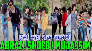 😂 Abraz Khan Shoeb Khan And Mujassim Khan Best Tiktok Videos 🤣 Abraz Khan Team CK91 Tiktok Part26 [upl. by Ybsorc]