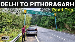 Delhi To Pithoragarh By Road  Delhi To Pithoragarh Road Trip  Uttarakhand Trip  Vikram Xplorer [upl. by Natanhoj]