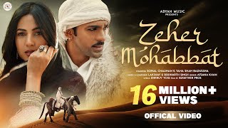 ZEHER MOHABBAT AFSANA KHAN ft TAHA SHAH BADUSSHA amp SONAL CHAUHAN LAKSHYAY SIDDHARTH ADYAH MUSIC [upl. by Maddy]